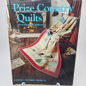 Prize Country Quilts Mary Elizabeth Johnson Quilting Designs Patterns